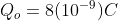 Q_o=8(10^{-9})C