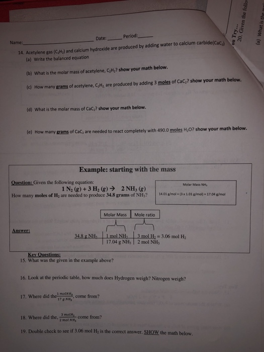 20. Given the follo ou Try... (a) What is the me Name: Date: Period: 14. Acetylene gas (CH) and calcium hydroxide are produce