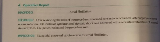 4. Operative Report DIAGNOSIS: Atrial fibrillation TECHNIQUE: After reviewing the risks of the procedure, informed consent wa