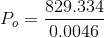 P_{o}=\frac{829.334}{0.0046}