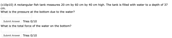 (c10p10) A rectangular fish tank measures 20 cm by 60 cm by 40 cm high. The tank is filled with water to a depth of 37 cm. Wh
