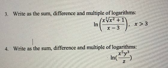 3. Write as the sum, difference and multiple of logarithms: (xx2 +1 In x > 3 X-3 4. Write as the sum, difference and multiple