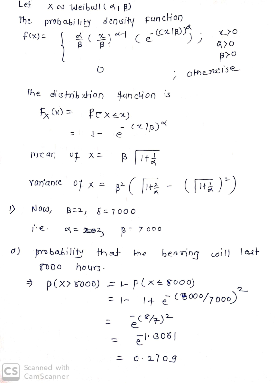 Let XV Weibullimi B The probability density funcHon f(x) = ) at cé(carp); x70 xro B>0 ; otherwise The distribution function i
