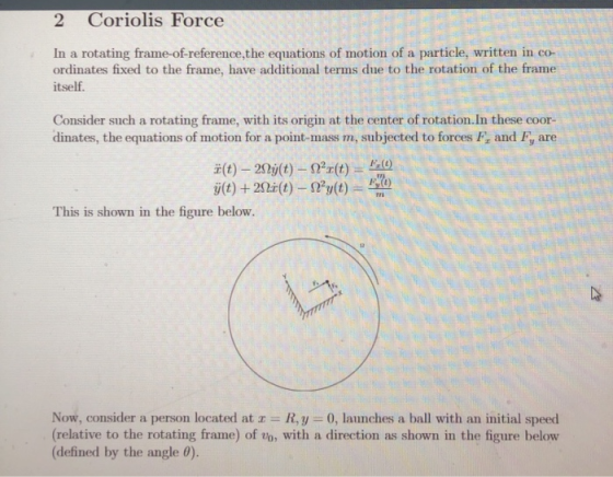 2 Coriolis Force In a rotating frame-of-reference,the equations of motion of a particle, written in co- ordinates fixed to th