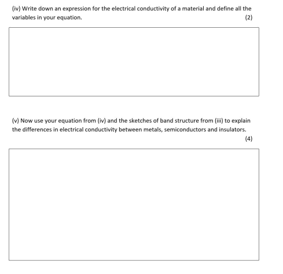 (iv) Write down an expression for the electrical conductivity of a material and define all the variables in your equation. (2