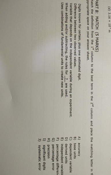 (d) 3.16 x 10m PART B: MATCH (5 MARKS) Hatch the definition from the 1 column to the best term in the 2nd column and place th