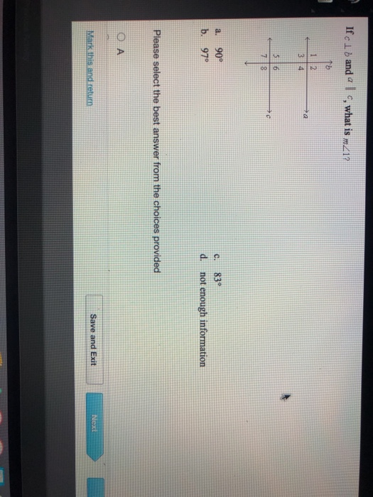 If c 1 b and ac, what is m_1? 15 عليا > 34 56 78 c c. a. b. 90° 97° 83° not enough information d. Please select the best answ