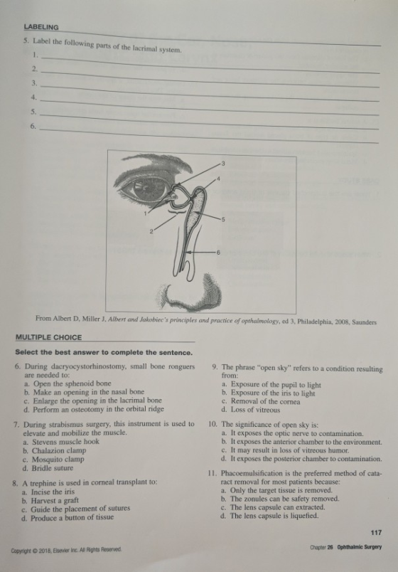 LABELING 5. Label the following parts of the lacrimal system. 1. 2. 3. 4. 5. 6. 5 From Albert D, Miller J, Albert and Jakobie
