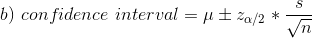 b) con fidence interval = 2a/2 * –