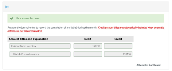 Your answer is correct. Prepare the journal entry to record the completion of any job(s) during the month. (Credit account ti