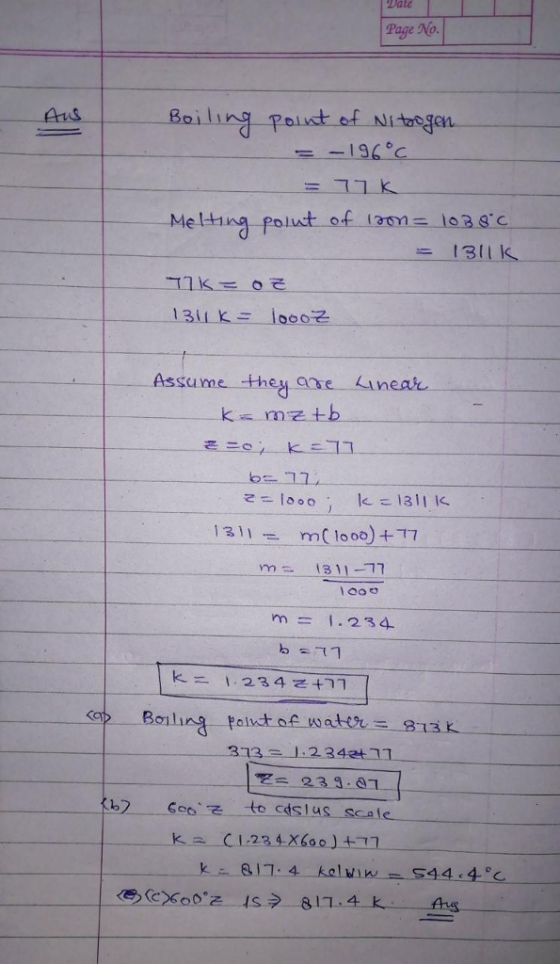 Page No. Boiling 196 c Melting Polut of m- loB sc 1311-K Assume they ahe 1 neak. 1311m( lo oo) +77 m1311-7 m = 1.234 a Bo