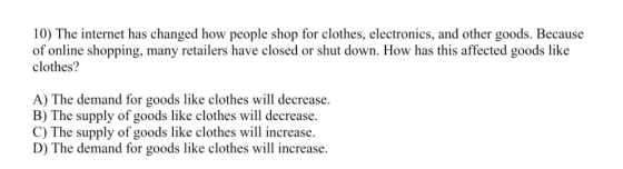 10) The internet has changed how people shop for clothes, electronics, and other goods. Because of online shopping, many reta