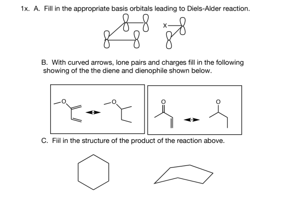 1x. A. Fill in the appropriate basis orbitals leading to Diels-Alder reaction 88 X- B. With curved arrows, lone pairs and cha