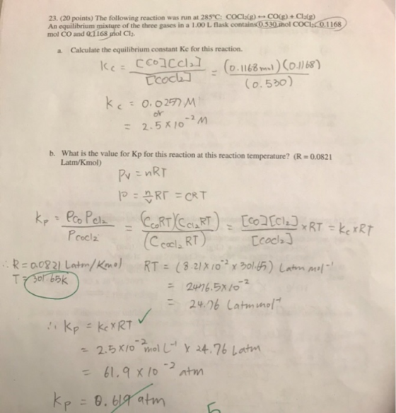 23. (20 points) The following reaction was run at 285°C: COCl2(g) CO(g) + Cla(g) An equilibrium mixture of the three gases in