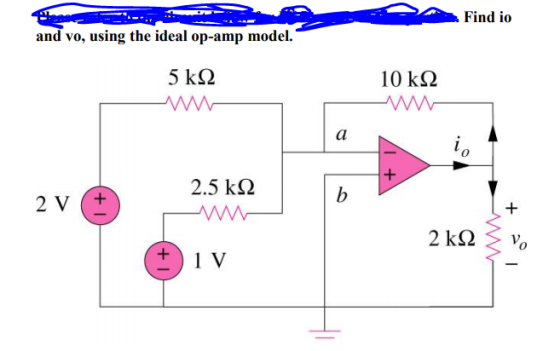 -. - . and vo, using the ideal op-amp model. Θ Α Findio 5 kΩ 10 ΚΩ 1 + 2.5 kΩ 2V Ε 2 V + 2 kΩ) να (+) 1V