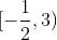 [-\frac{1}{2},3)