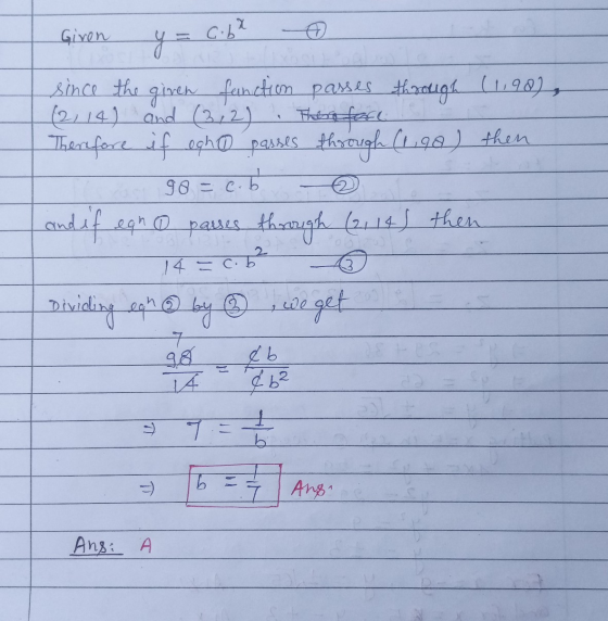 Given y = 0.67 0 since the given function passes through (198) (2, 14) and (3,2). Therefore Therefore if opho passes through