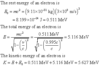 The rest energy of an electron is 9.11x1031 kg) (3x10° m/s) - 8.199 x10-4 J-0.511 MeV The total energy of an electron is 0.51