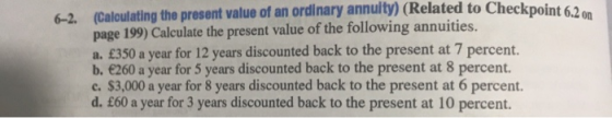 6-2. (Caloulating the present value of an ordinary annuity) (Related to Checkpoint page 199) Calculate the present value of t