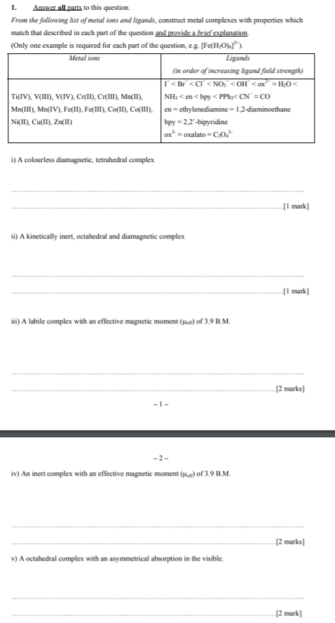 1. Answer all parts to this question. From the following list of metal ions and ligands, construct metal complexes with prope
