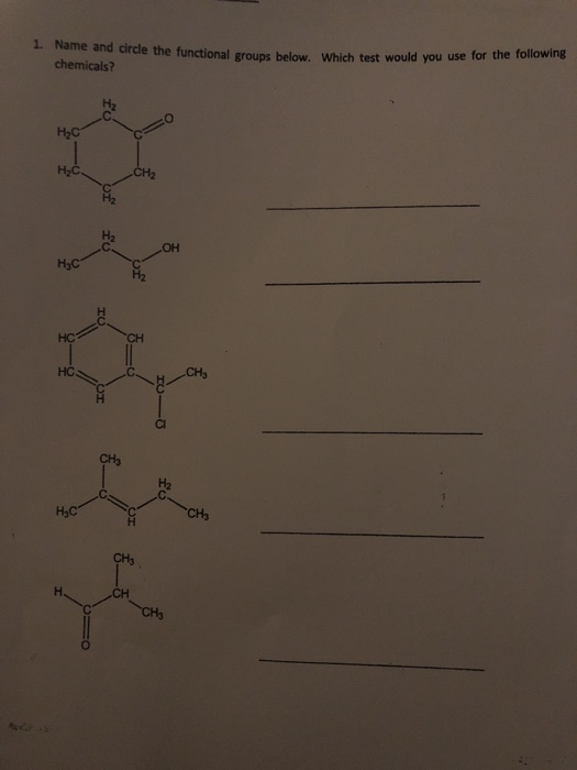 1. Name and circle the functional groups below. Which n arcie the functional groups below. Which test would you use for the f