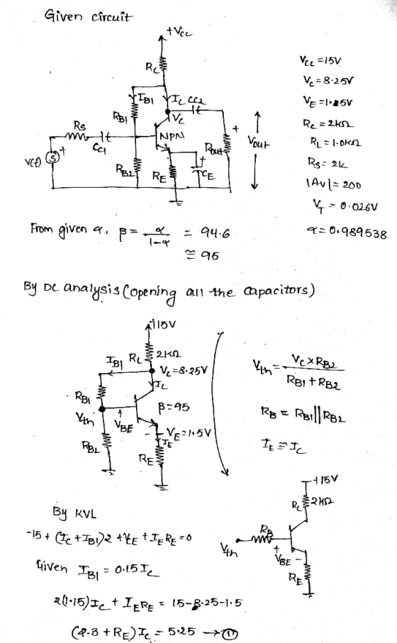 Given circuit +Vec Ri Vcc = 15V Vc = 8.251 IBU Ve=1.25V I cca Vi RBU RS + Wt ΝΡΛΙ Vout Rc = 2ks RL = 1.0kr. Сс Rout VC RE TE