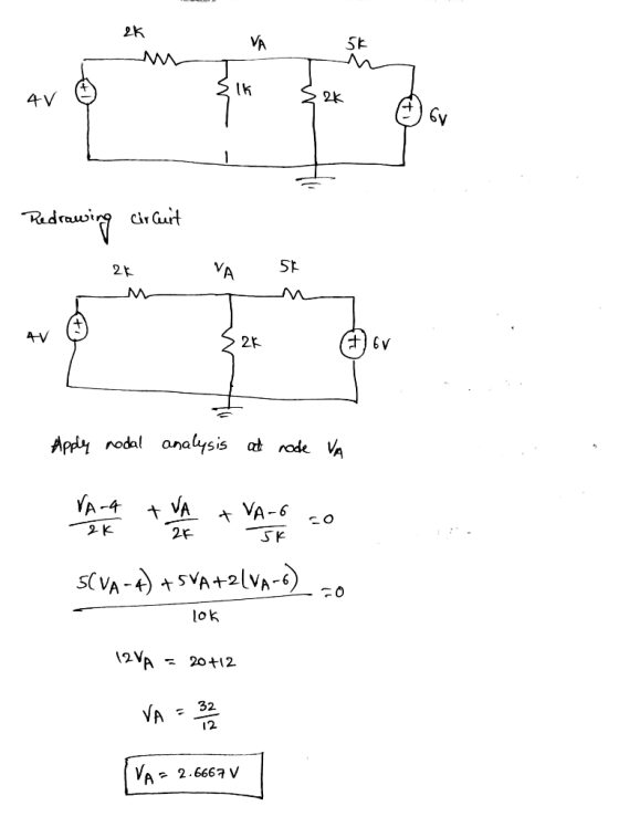 ak M 6 > ik 4 y 32 Gv Redrawing circuit - 2K VA 5K . ) or Apply nodal analysis at rode VA SCVA-4) +5VA+2VA-6) co LOK 12 VA =