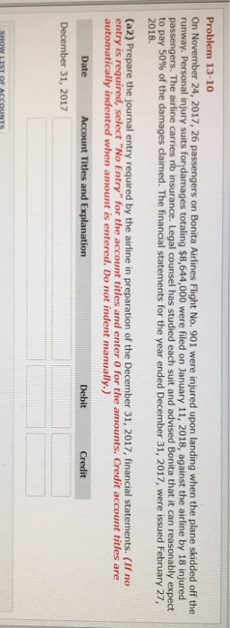 Problem 13-10 On November 24, 2017, 26 passengers on Bonita Airlines Flight No. 901 were injured upon landing when the plane