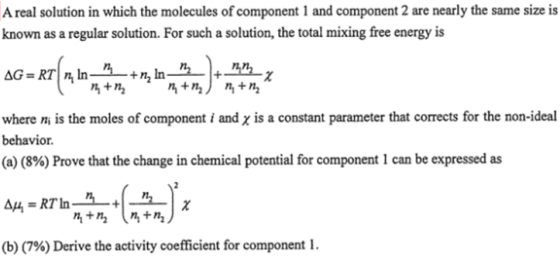 A real solution in which the molecules of component 1 and component 2 are nearly the same size is known as a regular solution