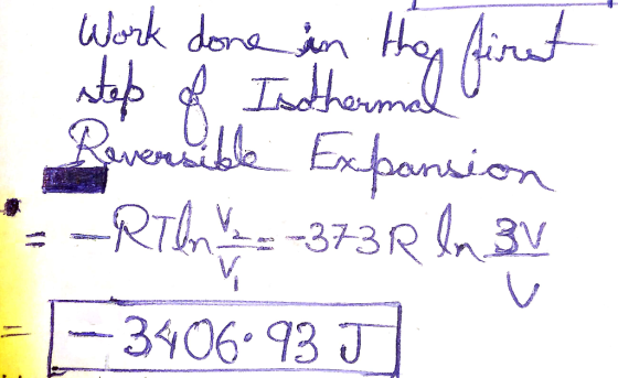 step of Isothermal VAN Work done in the first Reversible Expansion --RTO --3738 In 32 = (-340693 J