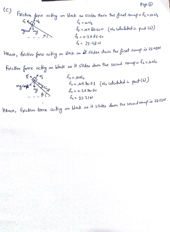 (C) Friction force Page ② friction force acting on block as slides down the first ramp = fl=UN, fp = MN1 fj = Mx 8G60N (No ca