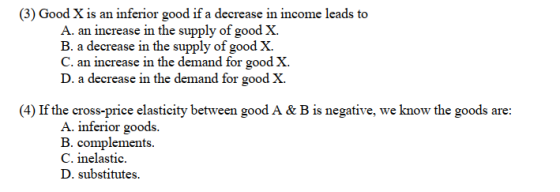 (3) Good X is an inferior good if a decrease in income leads to A. an increase in the supply of good X. B. a decrease in the
