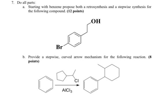 7. Do all parts: a. Starting with benzene propose both a retrosynthesis and a stepwise synthesis for the following compound.