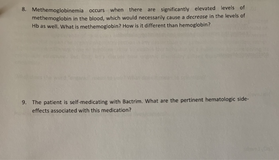 8. Methemoglobinemia occurs when there are significantly elevated levels of methemoglobin in the blood, which would necessari