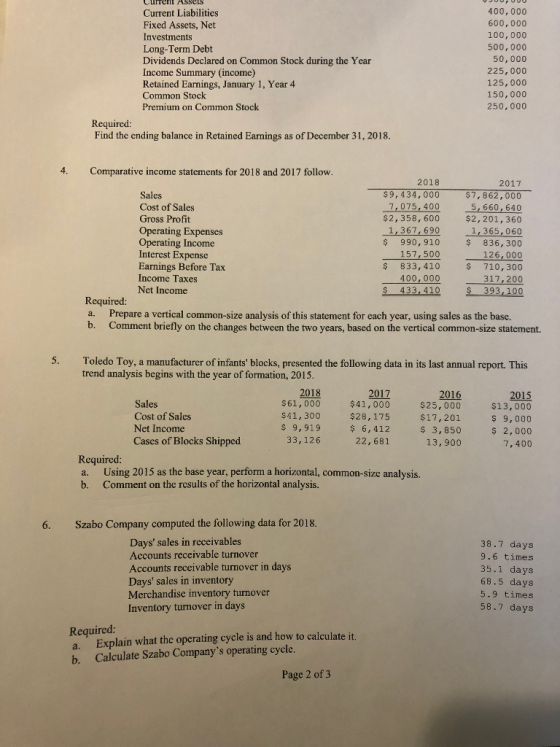 LUTUM ASSELS Current Liabilities Fixed Assets, Net Investments Long-Term Debt Dividends Declared on Common Stock during the Y