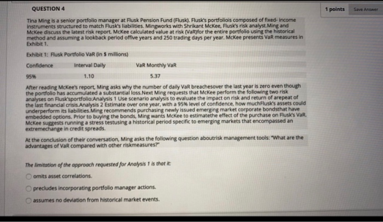 QUESTION 4 1 points Save Answer Tina Ming is a senior portfolio Manager at Flusk Pension Fund (Flusk). Flusks portfoliois co