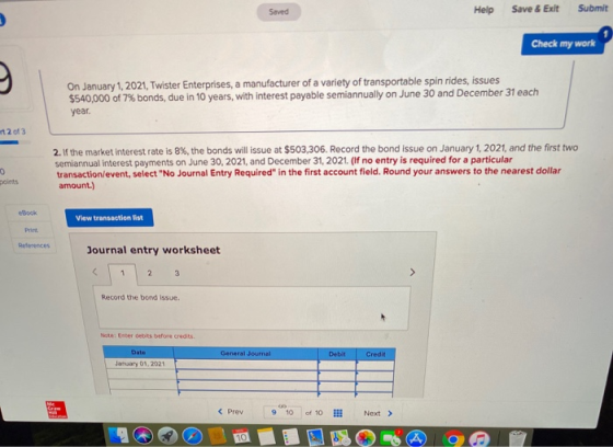 Save &Exit Submit Help Saved Check my work On January 1, 2021, Twister Enterprises, a manufacturer of a variety of transporta