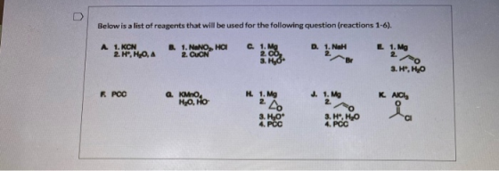 U Below is a list of reagents that will be used for the following question (reactions 1-6). 11 KCN 2.H,H,O, A B. 1. NaNO, HCI