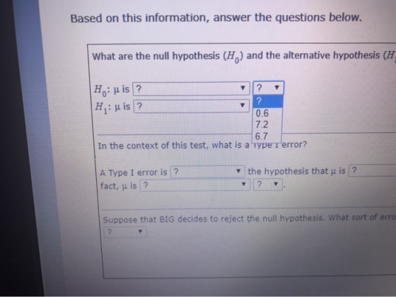 Based on this information, answer the questions below. What are the null hypothesis (H) and the alternative hypothesis (H_ ?