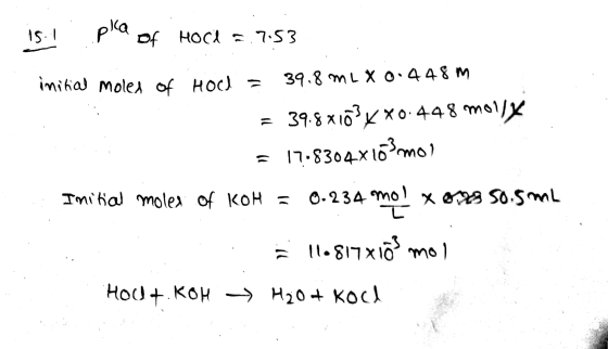 is. I ... pla of Hocd = 7:53 initial moles of Holl = 39.8 ML X 0.448m = 39.8x163x *0.448 molly = 17-8304x16%mo? Imitial moles