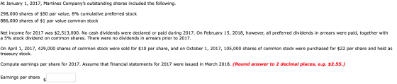 At January 1, 2017, Martinez Companys outstanding shares included the following. 298,000 shares of $50 par value, 8% cumulat