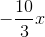 -\frac{10}{3}x