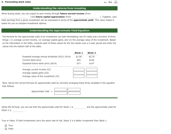 3. Forecasting stock value Aa Aa Understanding the returns from investing When buying stock, you can expect to earn money thr