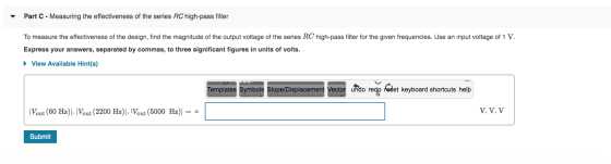 Part C - Measuring the effectiveness of the series RC high-pass filter To measure the effectiveness of the design, find the m