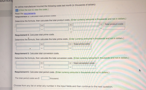 Quin An airline manufacturer incurred the following costs last month (in thousands of dollars): (Click the icon to view the c
