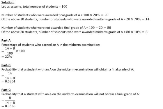 Solution: Let us assume, total number of students 100 Number of students who were awarded final grade of A 100 x 20% = 20 Of