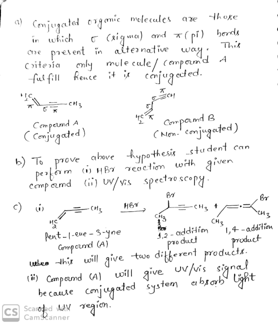 his a) Conjugated orgmic molecules are those in which 5 csigncil and pi) bonds che present in alternative way: Citería mly mu