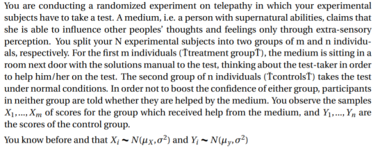 You are conducting a randomized experiment on telepathy in which your experimental subjects have to take a test. A medium, i.