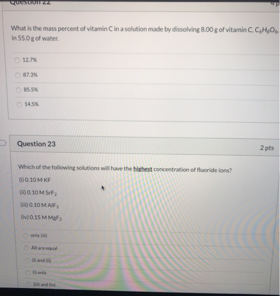 Question ZZ What is the mass percent of vitamin C in a solution made by dissolving 8.00 g of vitamin C, CoH06 in 55.0 g of wa