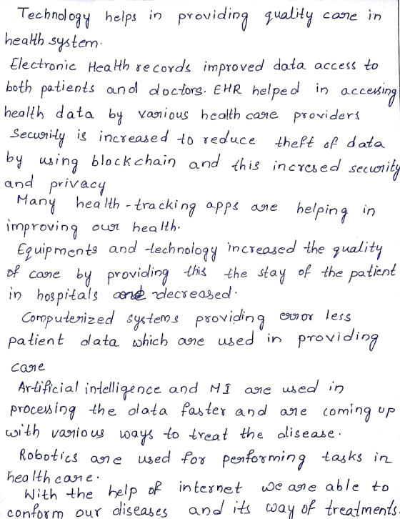 Technology helps in providing quality care in health system Electronic Health records improved data access to both patients a